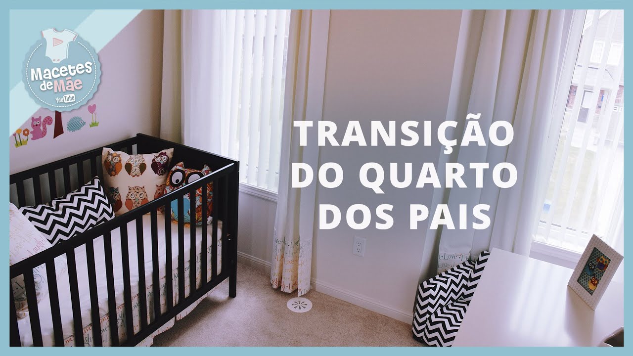 DICAS PARA FAZER A TRANSI&Ccedil;&Atilde;O DO QUARTO DOS PAIS PARA O PR&Oacute;PRIO QUARTO | MACETES DE M&Atilde;E
