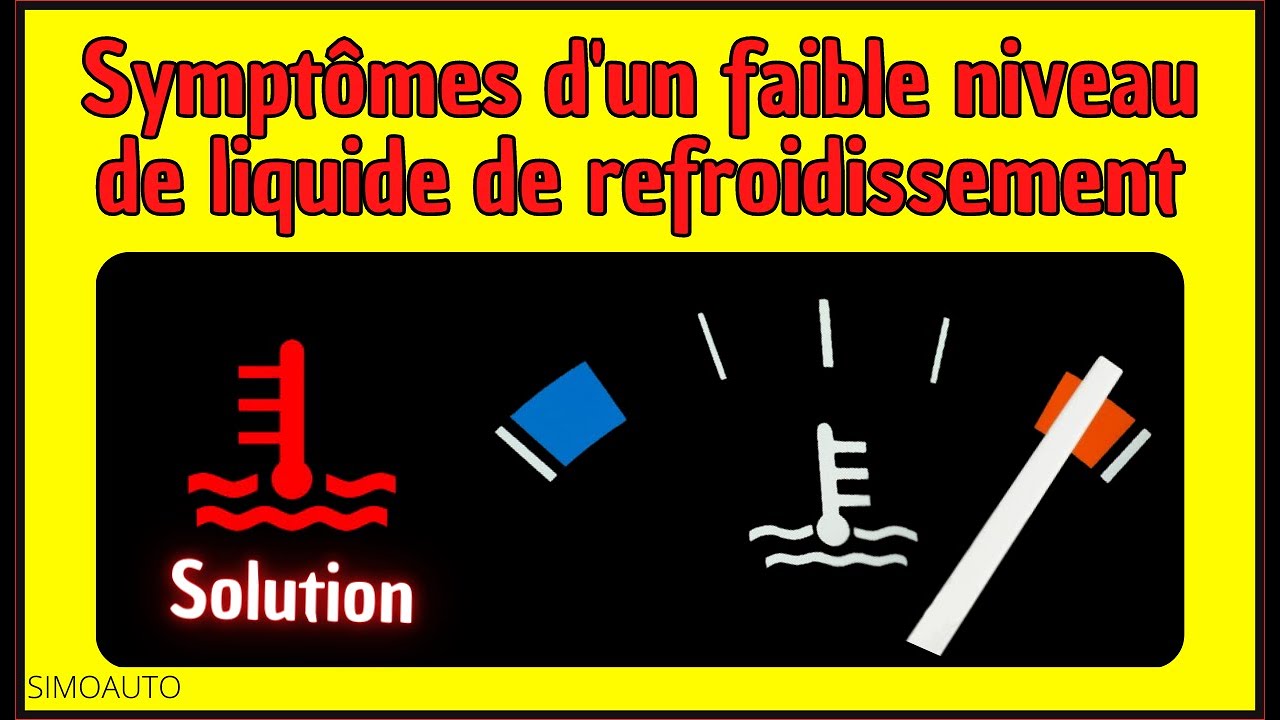 Les sympt&ocirc;mes d'un faible niveau de liquide de refroidissement | SIMOAUTO