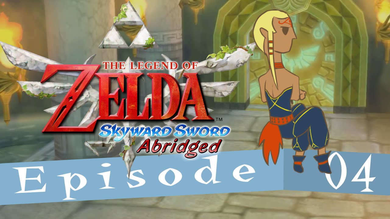 Skyward Sword the Abridged Series Episode 04