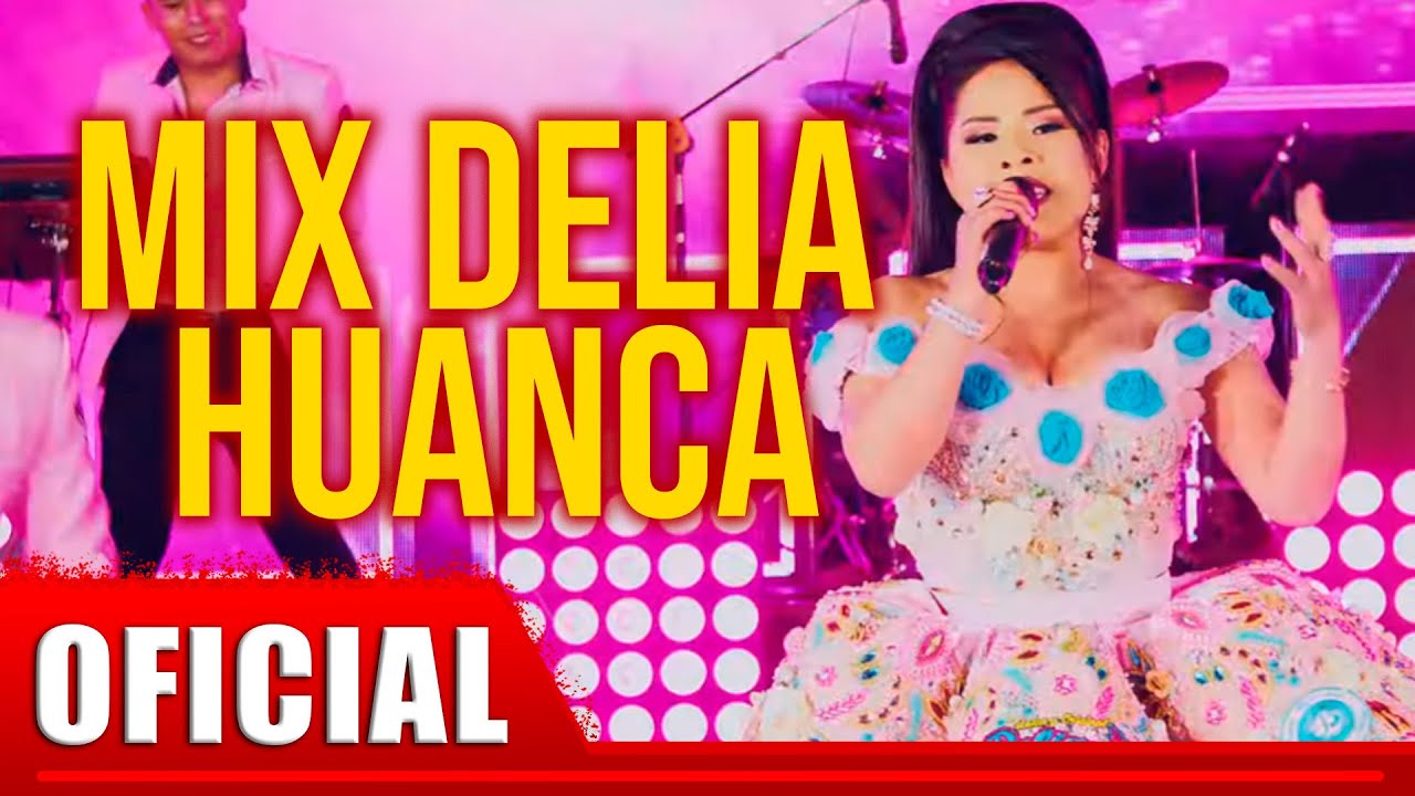 Delia Huanca - Mix Delia Huanca