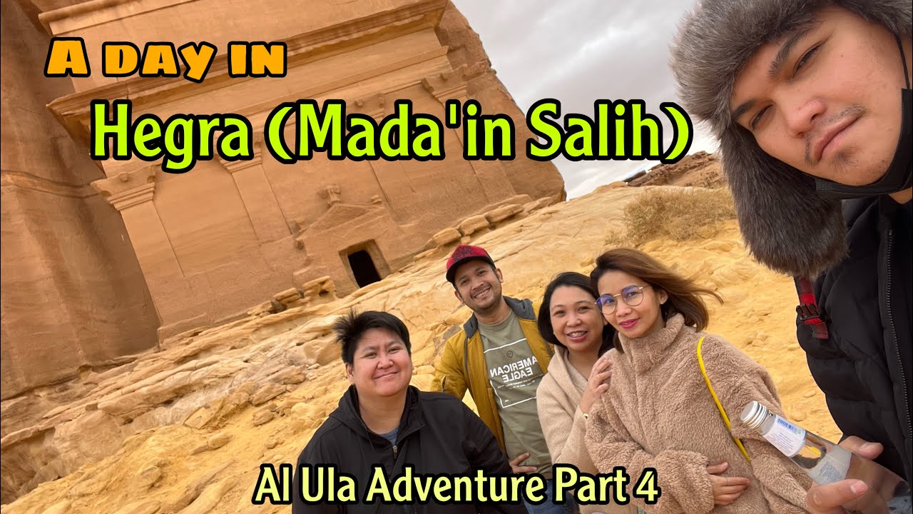 Mada'in Saleh (Hegra) Al Hijr  | مـدائـن صـالـح | UNESCO Heritage Site | Al Ula Adventure Part 4 |