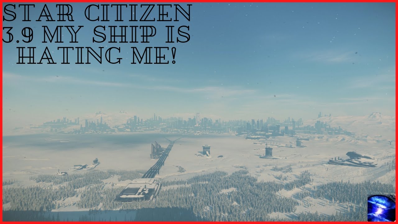 Star Citizen 3 9 Microtech New Home My Ship Is Hating Me Episode 2