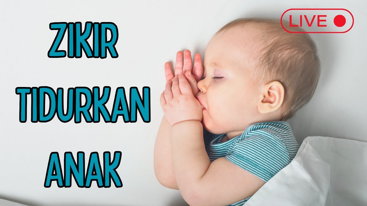Zikir Lailahaillalah | Zikir Tidurkan Anak