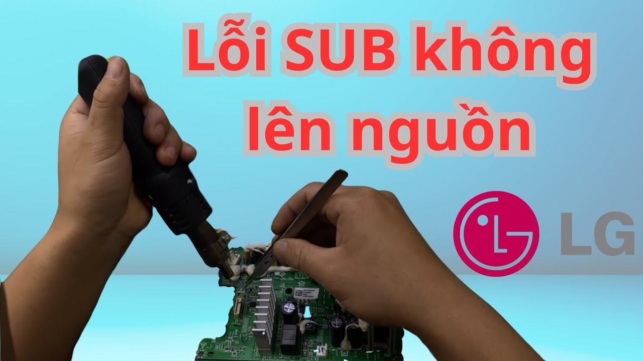 Sửa loa Soundbar LG SN5Y, SN5R, SN8Y, SN9Y, SN8A, SN9A không nguồn