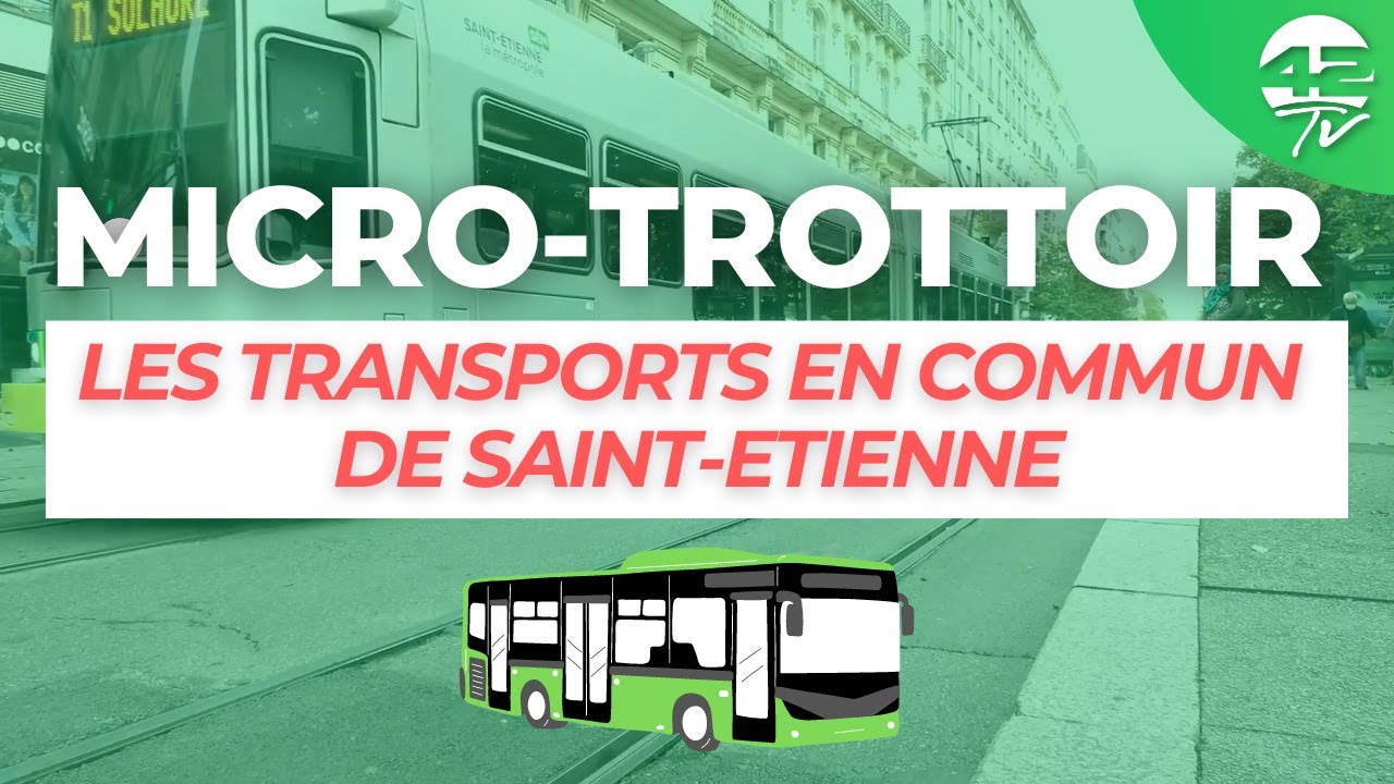 MICRO-TROTTOIR : Les transports en commun de Saint-Etienne