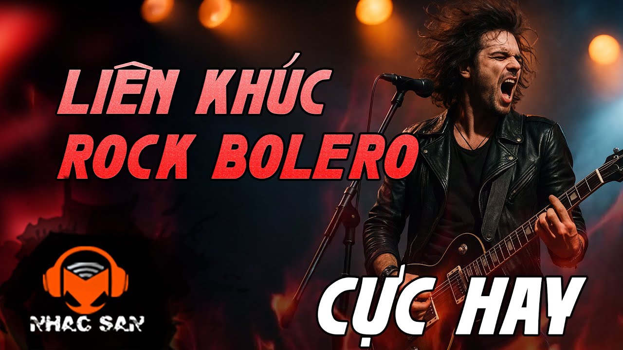 Liên Khúc ROCK BOLERO cực hay mà bạn không nên bỏ qua | Nhạc Sàn