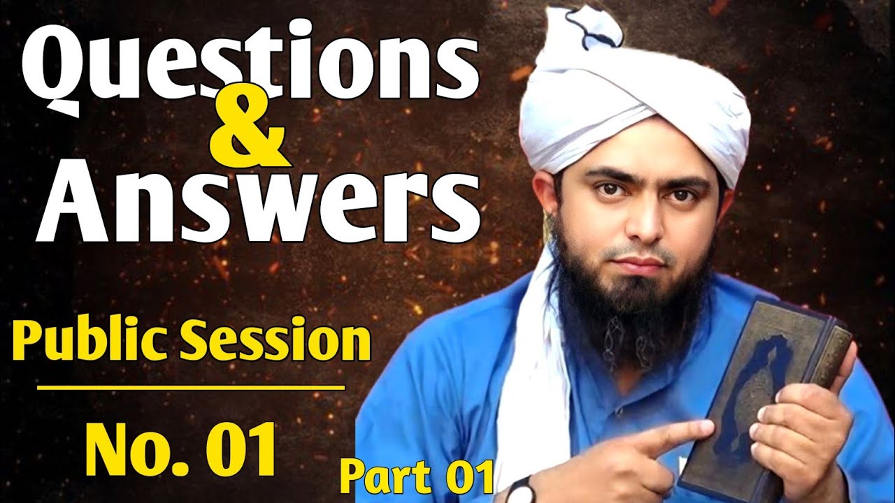Sawal or Jawab | Engineer Muhammad Ali Mirza | Public Questions & Answers Session No. 01 | Part 01
