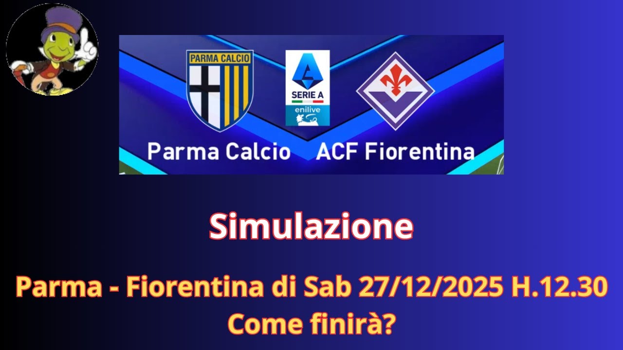 Parma - Fiorentina : la simulazione del match! Del 27/12/2025 H. 12.30