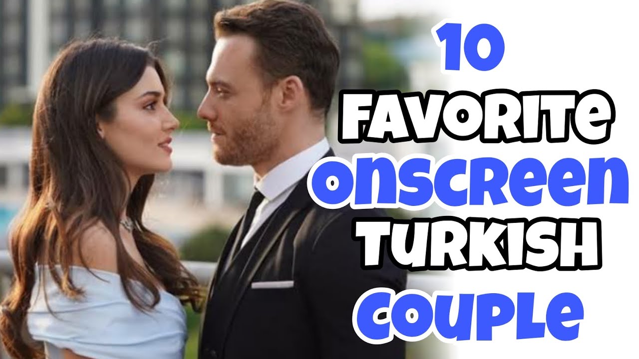 10 Favorite Onscreen Turkish Couple  #turkishdrama #top10 #bestcouple