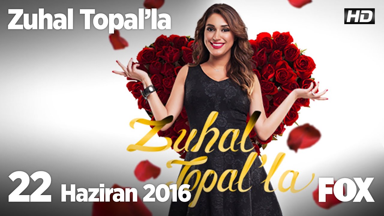 Zuhal Topal'la 22 Haziran 2016