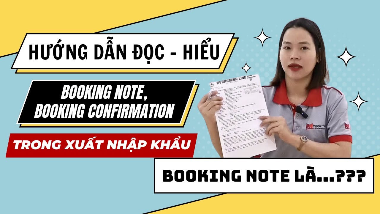 BOOKING NOTE/BOOKING CONFIRMATION - XÁC NHẬN ĐẶT CHỖ VỚI HÃNG TÀU || BỘ CHỨNG TỪ XUẤT NHẬP KHẨU