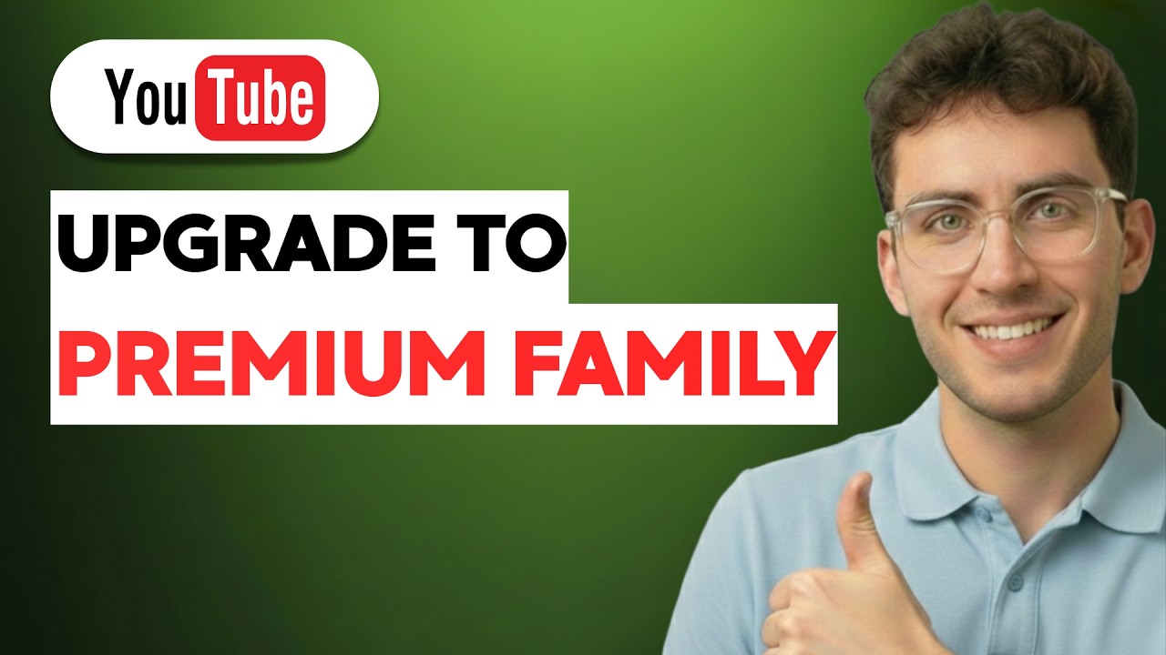 How to Upgrade to YouTube Premium Family [2026 Full Guide]