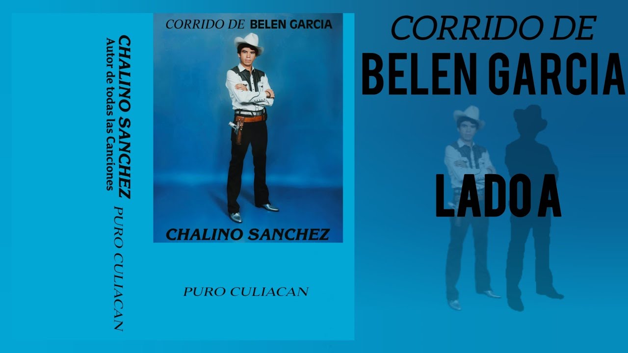 Corrido De Belen Garcia - Chalino Sanchez - Cassette Inedito - Lado A
