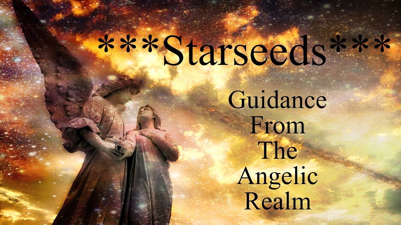 **STARSEEDS** Guidance From The Angelic Realm