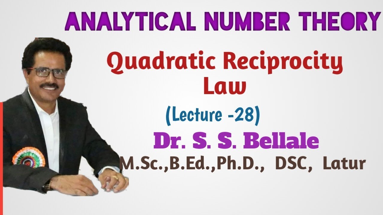 Math | Analytical Math | Analytical Number Theory | Quadratic Reciprocity Law | Lect.-28 | Dr.S.S.Be