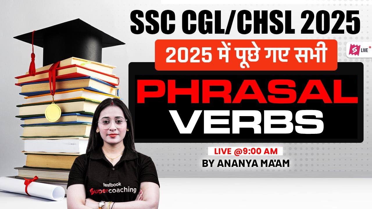 SSC CGL/ CHSL 2025 | Phrasal Verbs for SSC Exams in One Shot | Phrasal Verbs by Ananya Mam