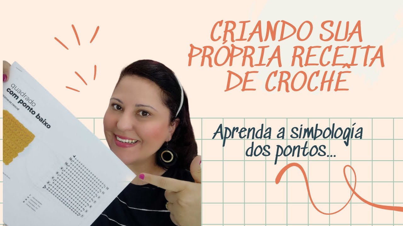 Crie sua própria receita de CROCHÊ - Aprenda a simbología dos pontos