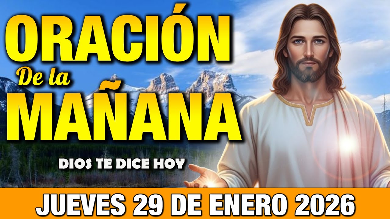 Oración de la Mañana de Hoy Jueves 29 de Enero l  PODEROSA ORACIÓN DE REFUGIO Y CONFIANZA EN DIOS