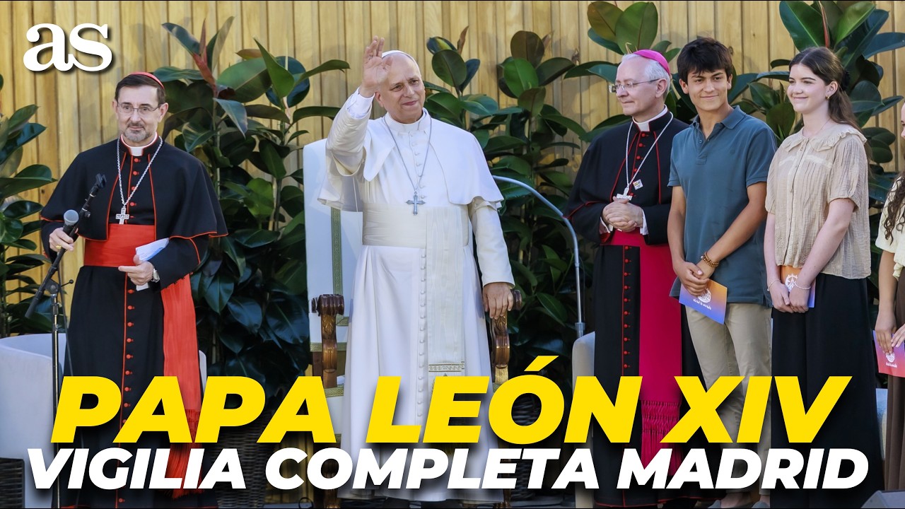 VIGILIA COMPLETA del PAPA LE&Oacute;N XIV en MADRID