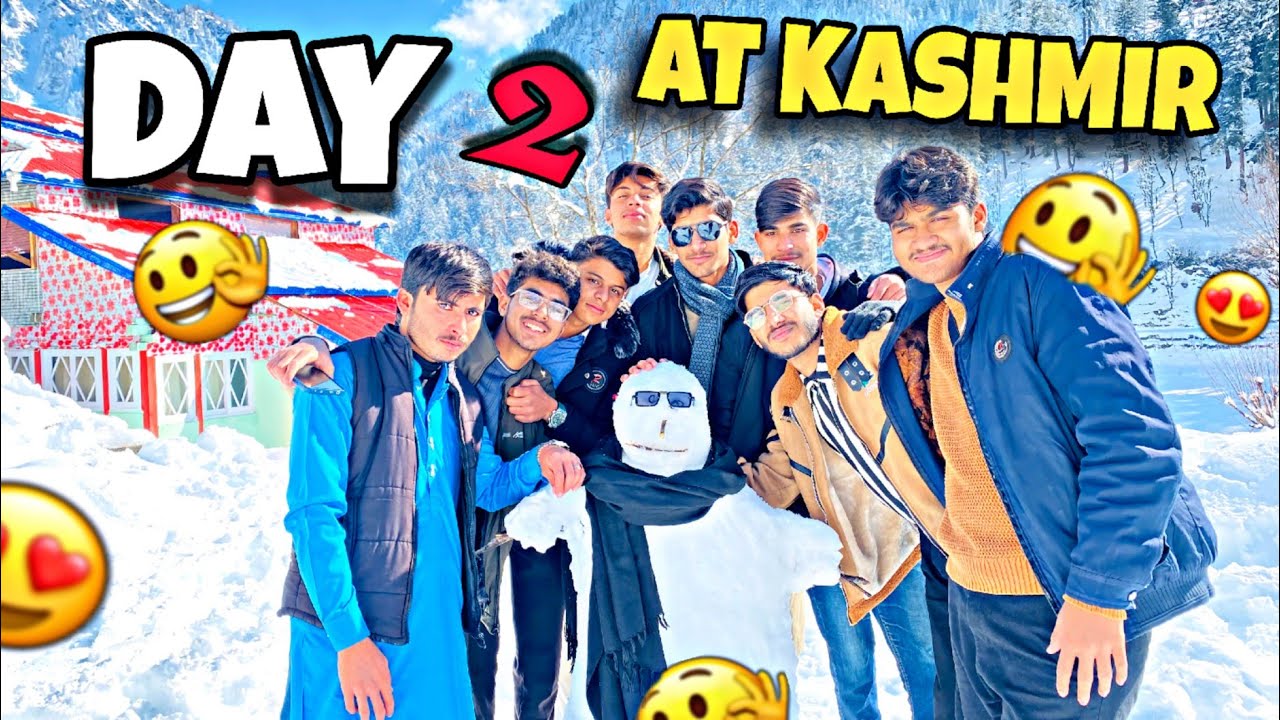 DAY 2| KASHMIR mai🤫