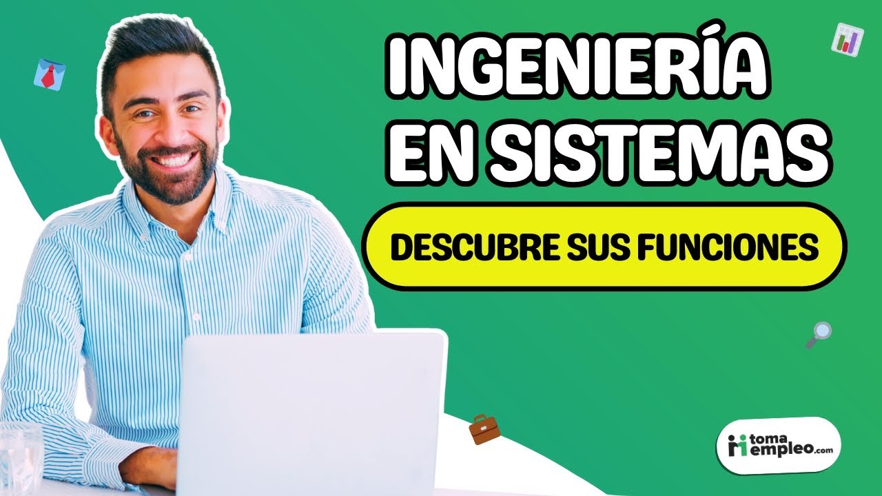 🤔¿Qué es un Ingenierio en Sistemas y qué hace? | tomaempleo
