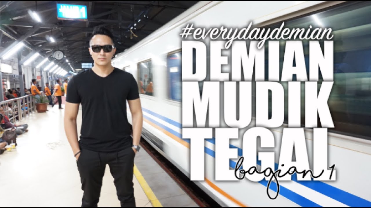 Demian Mudik ke Tegal (part.1) | 