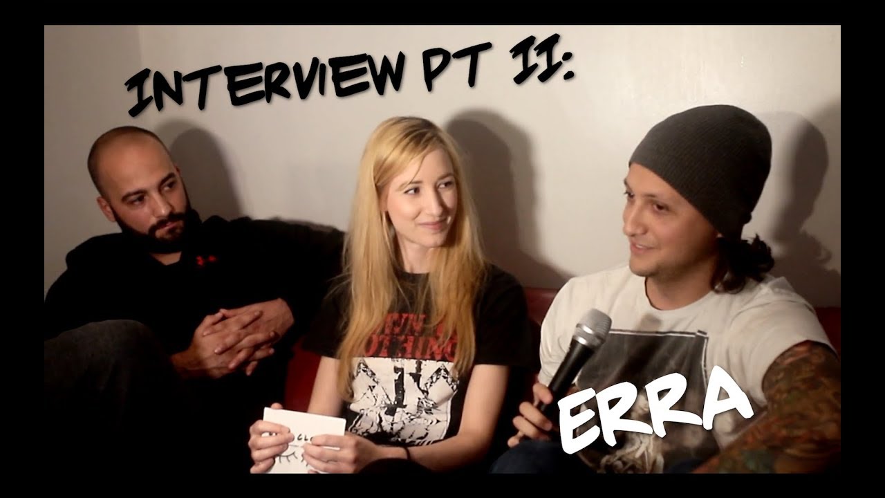Interview With ERRA - Part II/II
