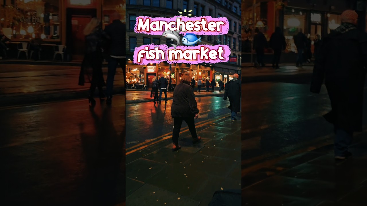 Manchester fish market, weekend shopping fun. 