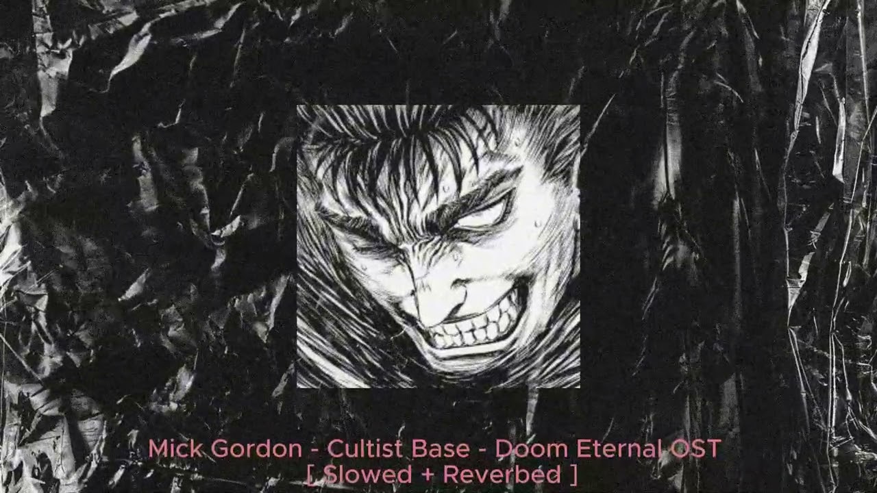 Mick Gordon - Cultist Base - Doom Eternal OST  [ Slowed + Reverbed ]