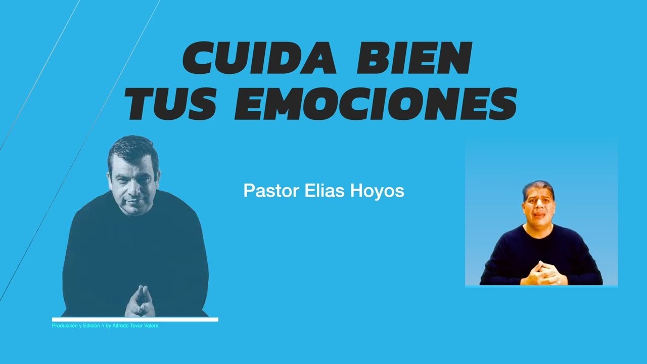 Devocionales Justo a Tiempo | CUIDA BIEN TUS EMOCIONES - Pastor Elias Hoyos
