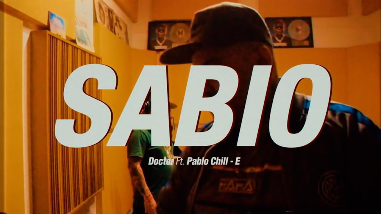 El Doctor - SABIO ft. Pablo Chill-E (prod by@patitowav)​