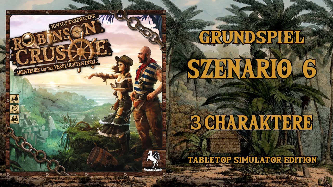 Lets Play Robinson Crusoe - Szenario 6: Familie Robinson
