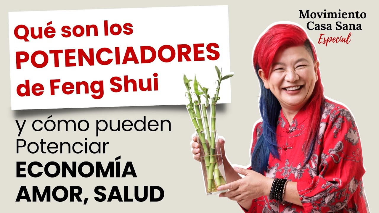 Cómo Potenciar AMOR, SALUD, DINERO y más con los POTENCIADORES del Feng Shui - con Yuan Chen