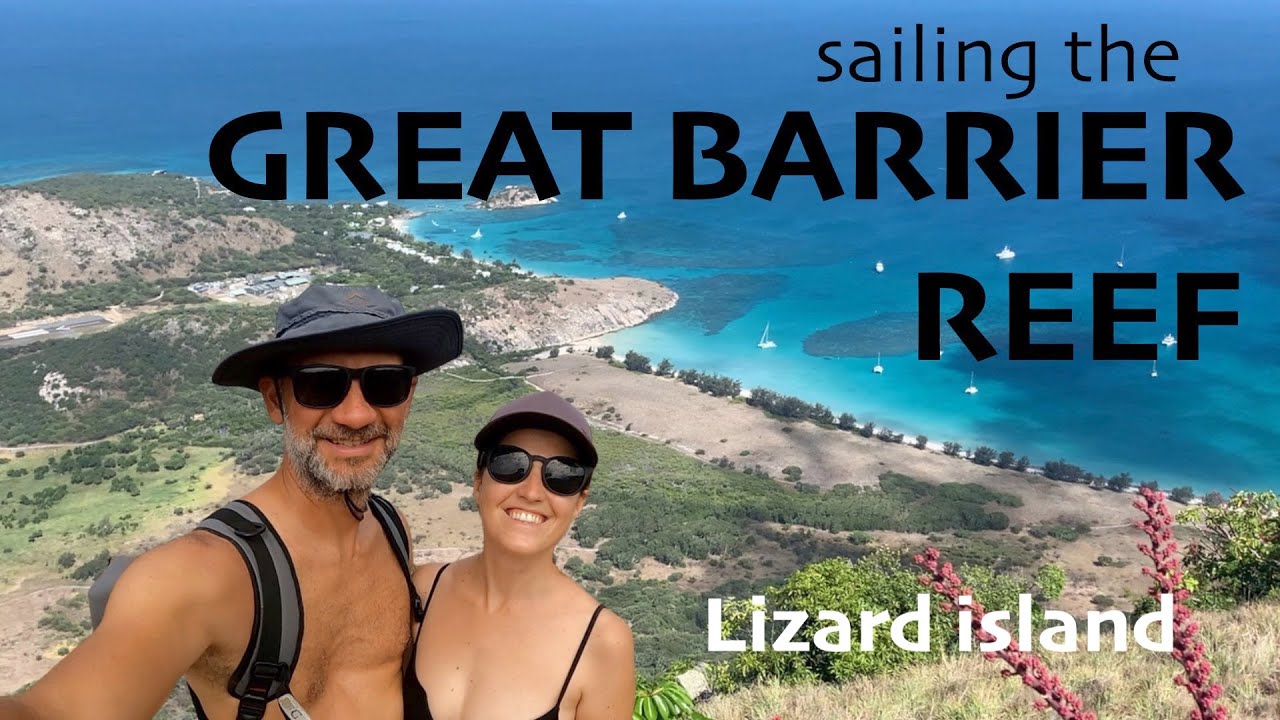 Sailing the Great Barrier Reef - Lizard Islands EP86