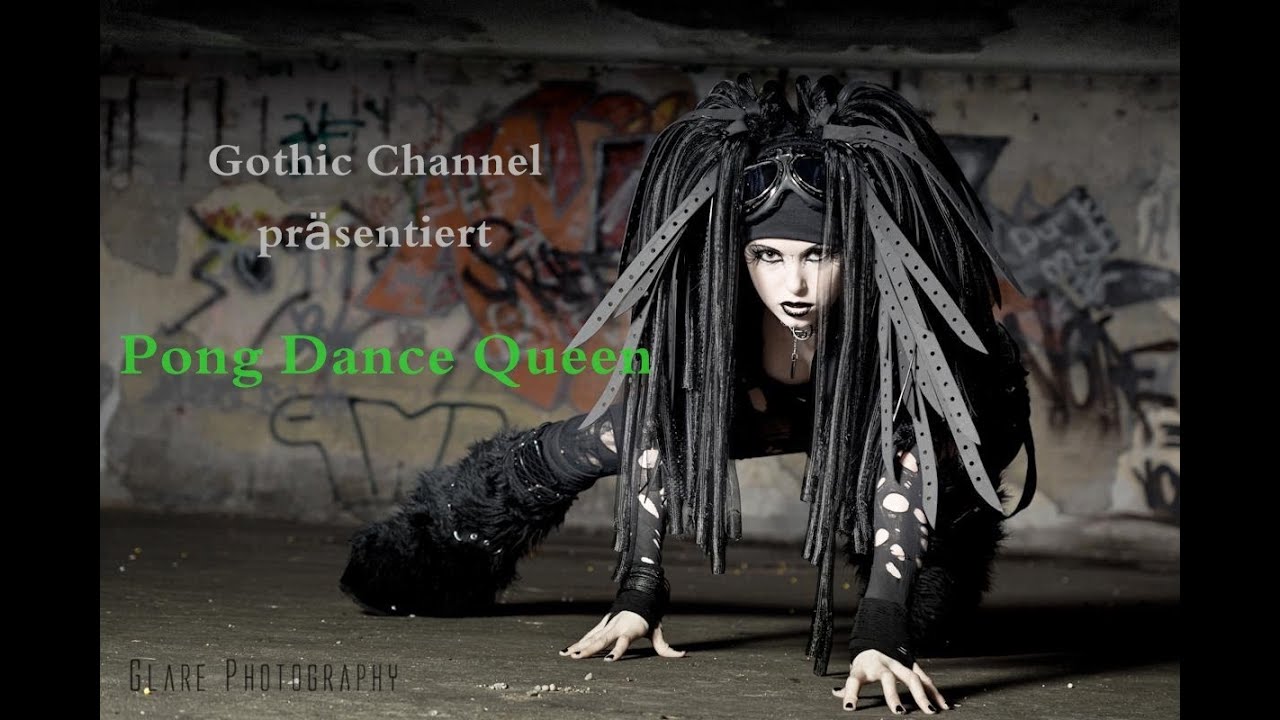 GothicChannel präsentiert -Pong Dance Queen-