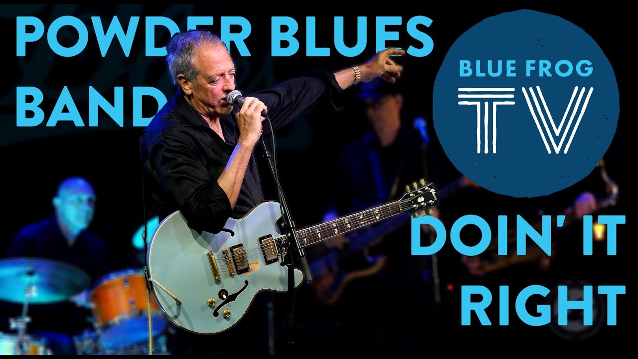 Powder Blues Band - Doin' It Right LIVE @ Blue Frog Studios