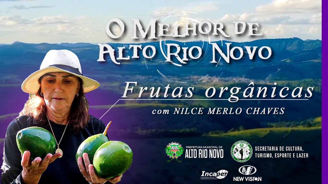 FRUTAS ORGÂNICAS - O MELHOR DE ALTO RIO NOVO - Nilce Merlo Chaves