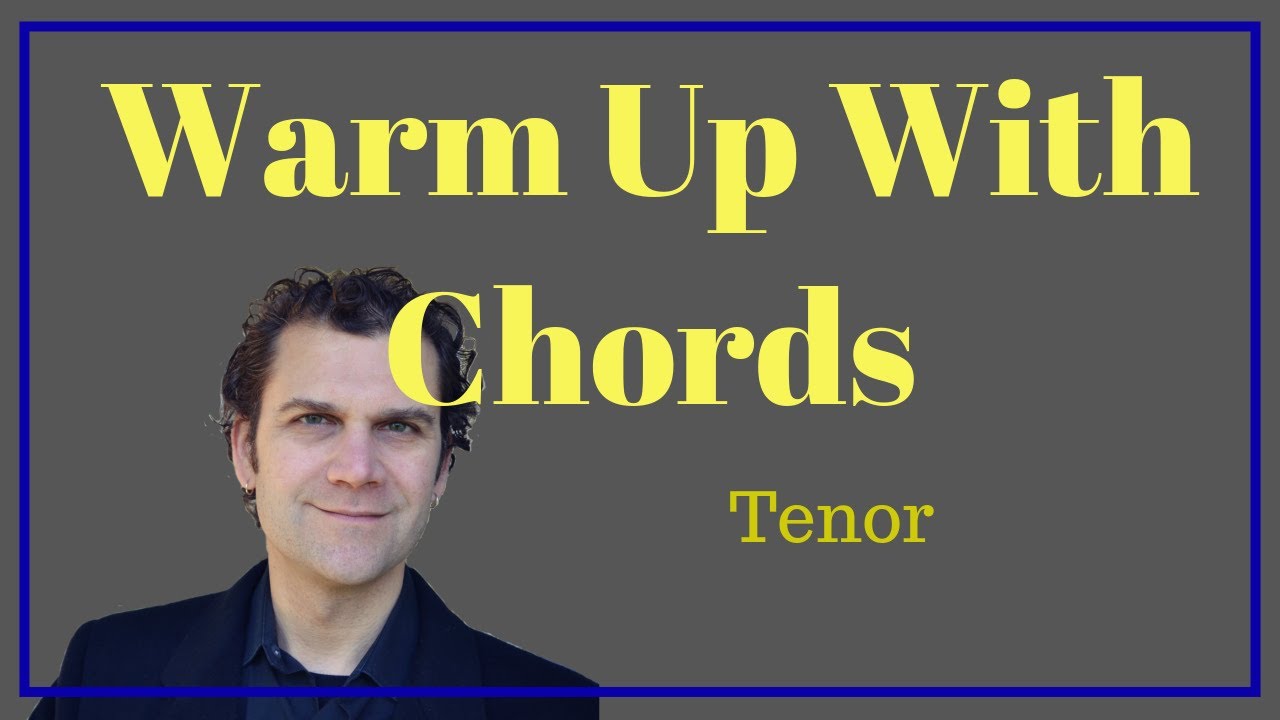 Singing Warm Up - Warm Up With Chords - Tenor Range