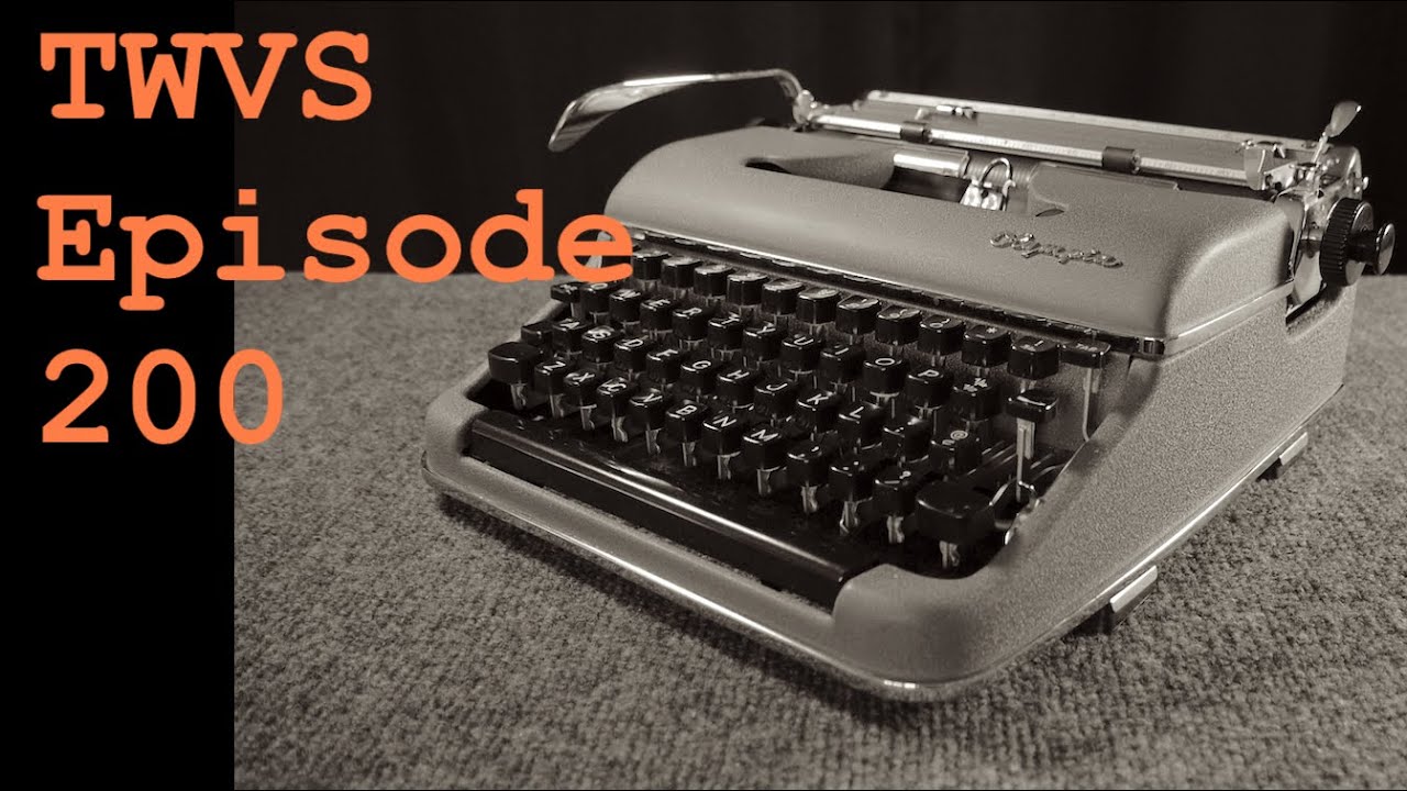 Typewriter Video Series - Episode 200