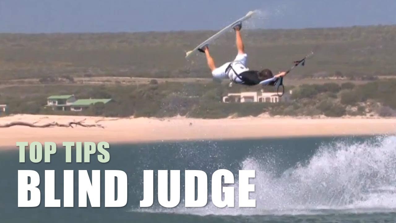 Blind Judge - Kitesurfing Top Tips with Aaron Hadlow