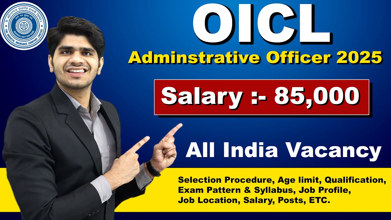 OICL AO Recruitment 2025 | Administrative Officer | Salary - 85,000 | Full Details