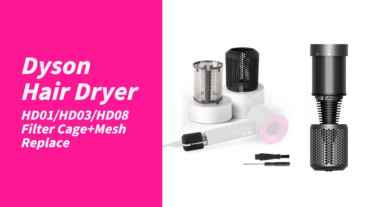 Dyson Hair Dryer Filter Remove Cage Replace HD01/HD03/HD07/HD08