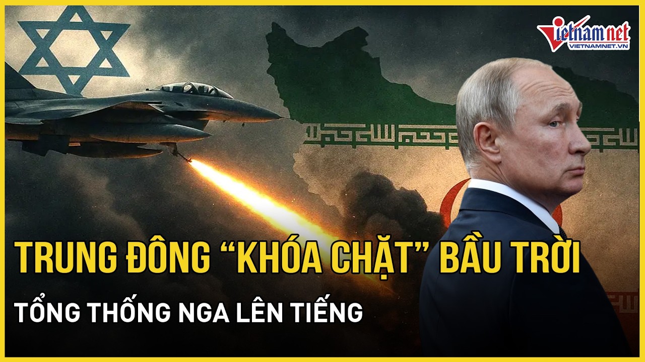 Iran-Mỹ căng thẳng tột độ: Trung Đông khóa chặt bầu trời, Nga lên tiếng, trăm nghìn du khách mắc kẹt