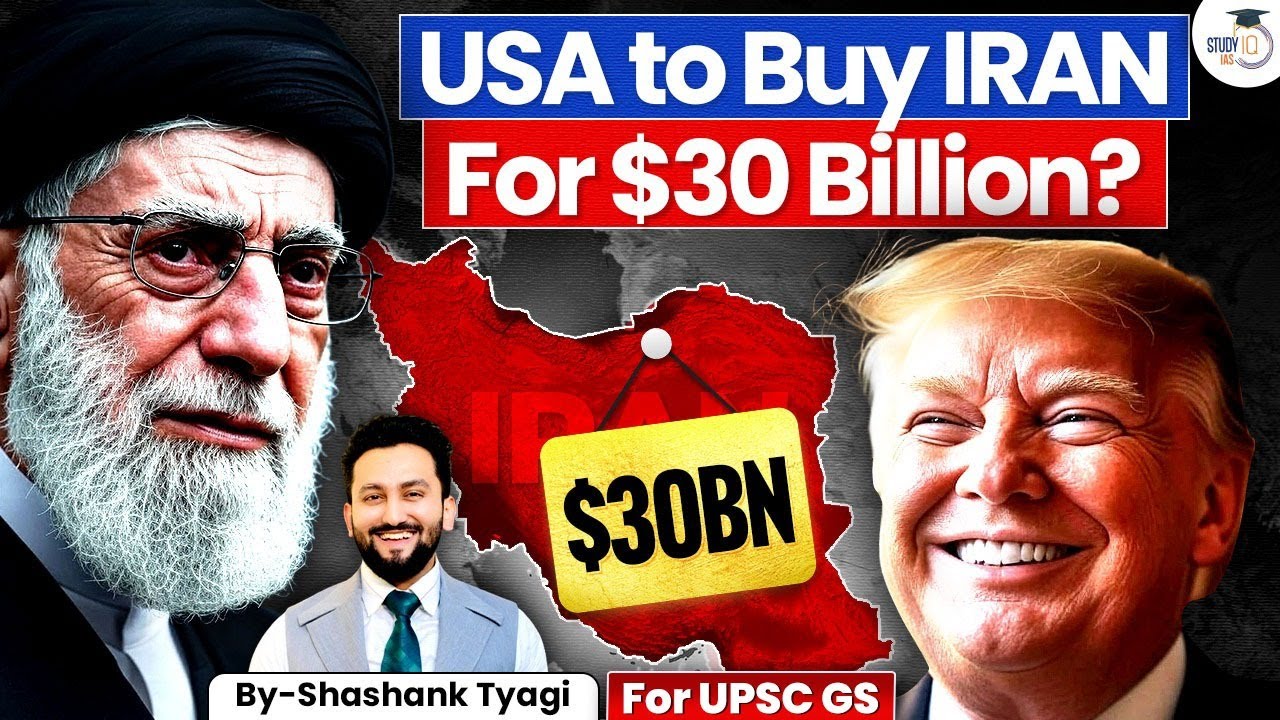 US Offers Iran $30 Billion & Sanctions Relief  Deal to Nuclear Negotiations | UPSC | StudyIQ