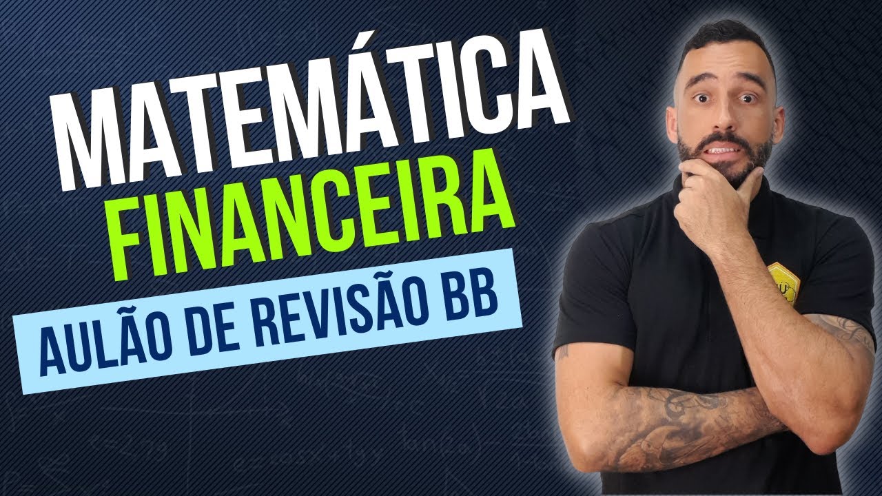 Matemática Financeira - Só bizus para a prova do BB