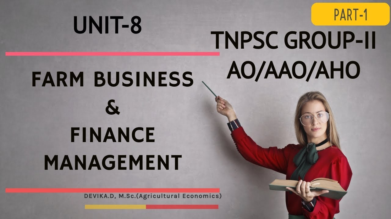 Farm Business & Finance Management Intro | UNIT-8| TNPSC AO AAO AHO |