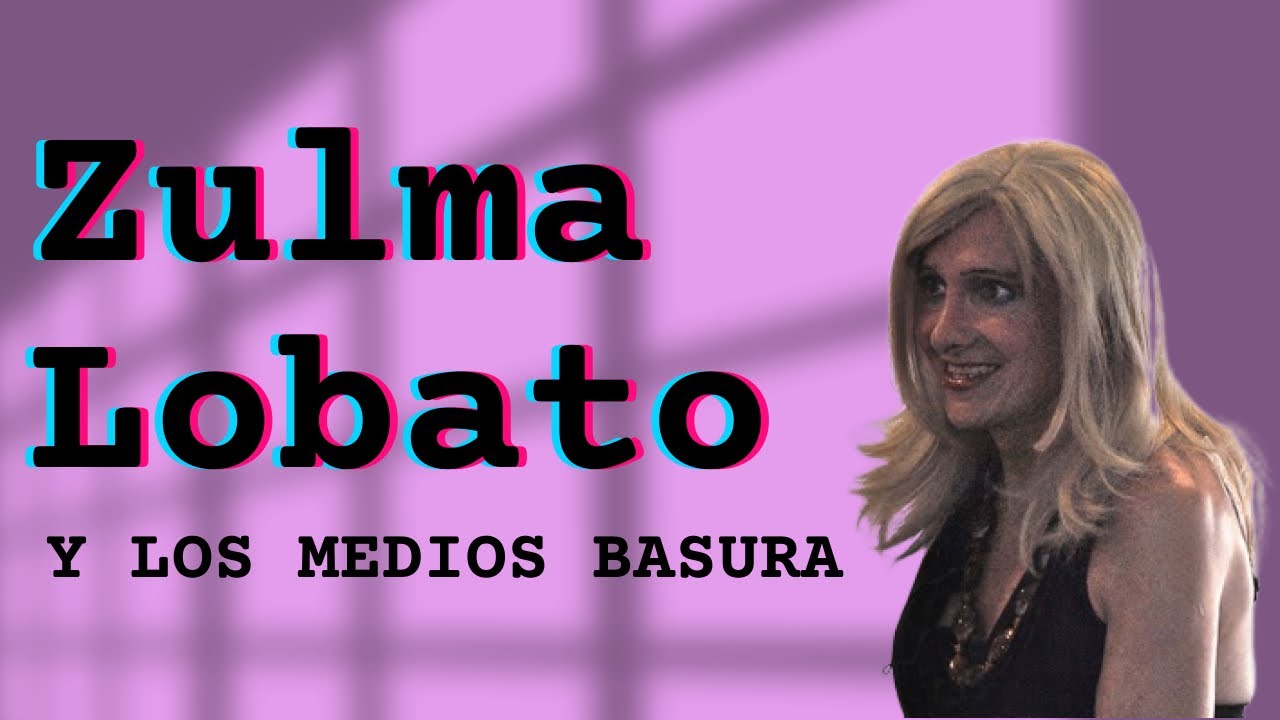 Zulma Lobato y los medios basura | Documental