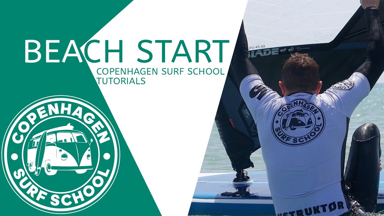HOW TO BEACHSTART - COPENHAGEN SURF SCHOOL TUTORIALS | WINDSURF KICK-OFF PROGRAM