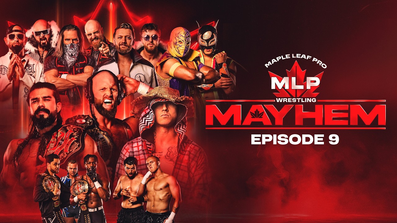 Maple Leaf Pro Wrestling Mayhem | Episode 9 | Full Show