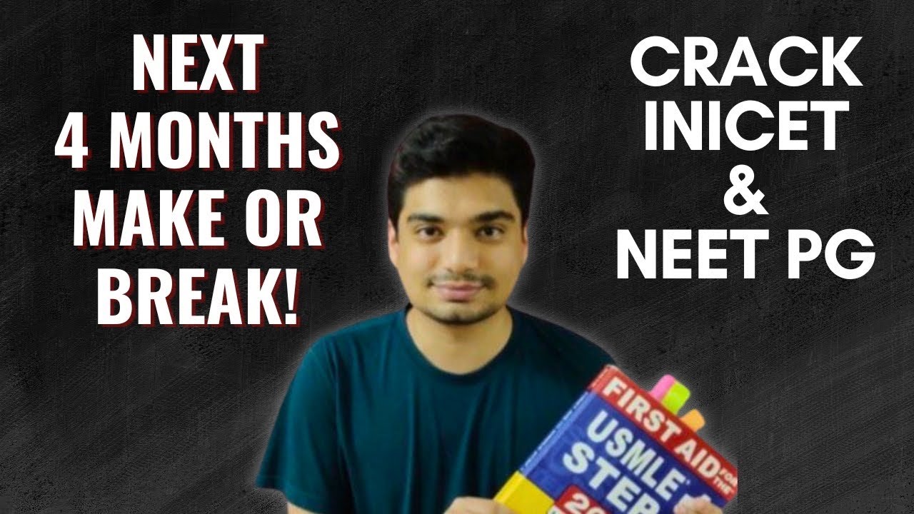 Crack Both INICET and NEET PG! - next 4 month roadmap!